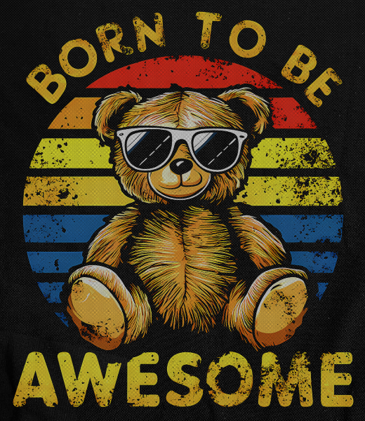 Born To Be Awesome Bear on Black T-Shirt